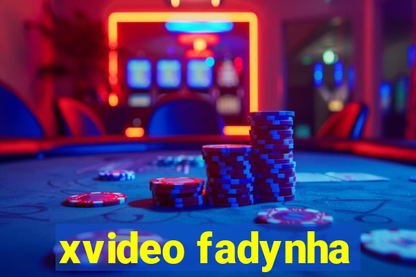 xvideo fadynha